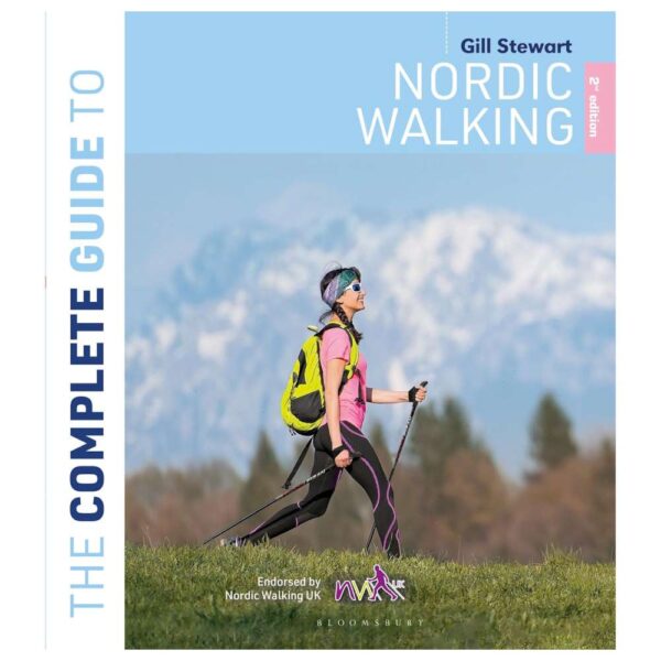 The Complete Guide to Nordic Walking 2nd Edition